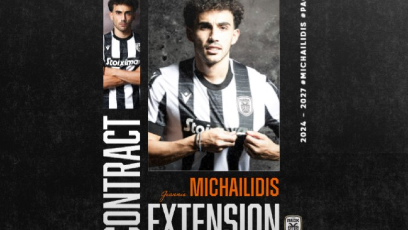 ΠΑΟΚ-Επίσημο: Μιχαηλίδης έως το 2027