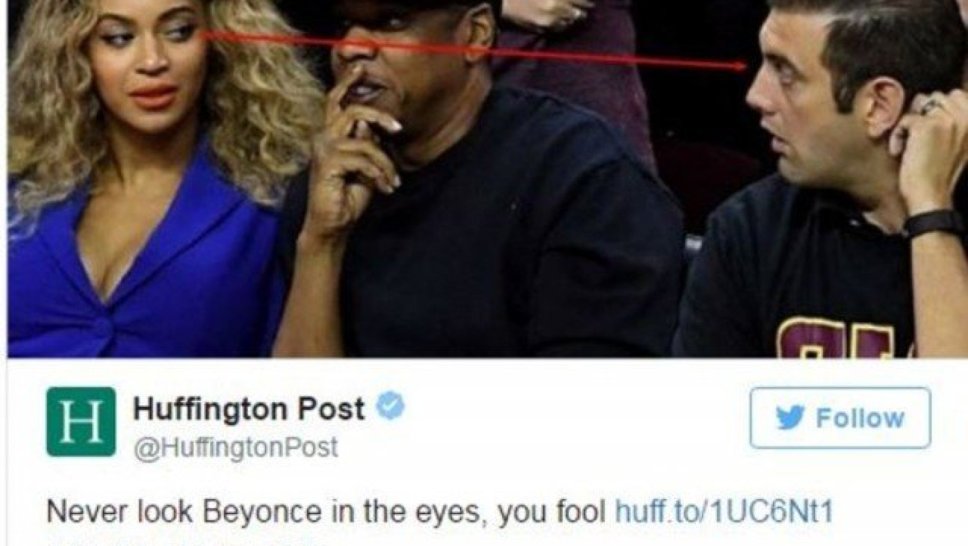 «Ποτέ   μη  κοιτάς  τη  Μπιγιονσέ  στα  μάτια,  ηλίθιε»