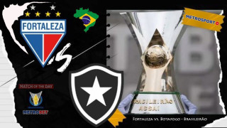 «Ματς της ημέρας» :   Σπουδαίο παιχνίδι στην Βραζιλία : - Φορταλέζα - Μποταφόγκο –